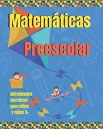 Matemticas Preescolar: Libro de matemticas con actividades para preescolares 3+