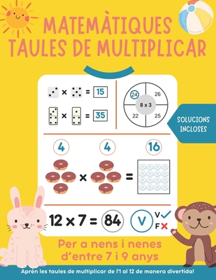 Matem?tiques taules de multiplicar: per aprendre les taules de multiplicar de l'1 al 12 de manera divertida. Per a nens i nenes d'entre 7 i 9 anys. - Happy Road Books, Editorial
