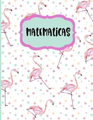 Matematicas: Libreta Cuaderno Cuadriculado para tomar notas y estudio de Matematicas, 8.5" x 11" 21.59 x 27.94 cm y 120 paginas de papel cuadriculado, ideal para escuela, estudiantes o maestros. - Poblana Journals, Casa