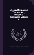 Materia Medica and Therapeutics, Inorganic Substances, Volume 2
