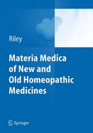 Materia Medica of New and Old Homeopathic Medicines