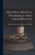 Materia Medica, Pharmacy And Therapeutics