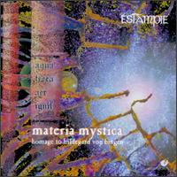 Materia Mystica: Homage to Hildegard von Bingen - Estampie