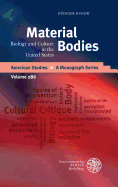 Material Bodies: Biology and Culture in the United States