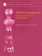 Material Engagements: Studies in Honour of Colin Renfrew