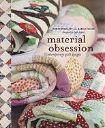Material Obsession: Contemporary Quilt Designs