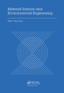 Material Science and Environmental Engineering: Proceedings of the 3rd Annual 2015 International Conference on Material Science and Environmental Engineering (Icmsee2015, Wuhan, Hubei, China, 5-6 June 2015)