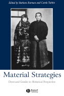 Material Strategies: Dress and Gender in Historial Perspective - Burman, Barbara (Editor), and Turbin, Carole (Editor)