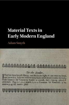 Material Texts in Early Modern England - Smyth, Adam
