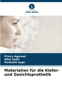 Materialien f?r die Kiefer- und Gesichtsprothetik