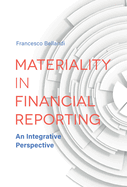 Materiality in Financial Reporting: An Integrative Perspective