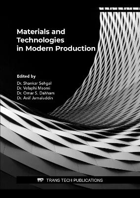 Materials and Technologies in Modern Production - Sehgal, Shankar (Editor), and Msomi, Velaphi (Editor), and Dahham, Omar S. (Editor)