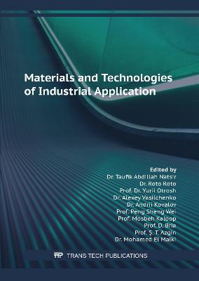 Materials and Technologies of Industrial Application - Natsir, Taufik Abdillah (Editor), and Roto, Roto (Editor), and Otrosh, Yurii (Editor)