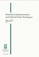 Materials Characterization and Optical Probe Techniques: Proceedings of a Conference Held 27-30 July 1997, San Diego, California