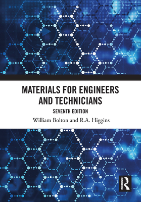 Materials for Engineers and Technicians - Bolton, William, and Higgins, R.A.