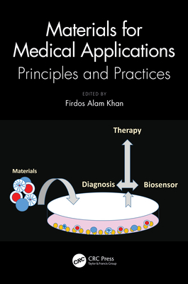 Materials for Medical Applications: Principles and Practices - Khan, Firdos Alam (Editor)