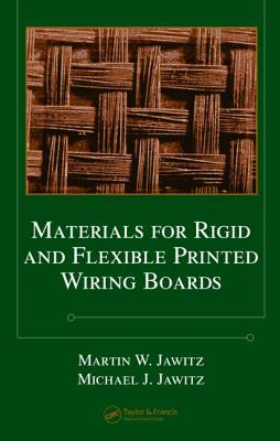 Materials for Rigid and Flexible Printed Wiring Boards - Jawitz, Martin W, and Jawitz, Michael J