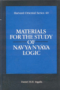 Materials for the Study of Navya-Nyaya Logic - Ingalls, Daniel H.