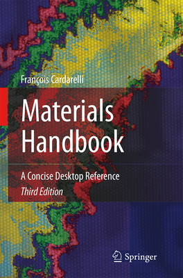 Materials Handbook: A Concise Desktop Reference - Cardarelli, Franois