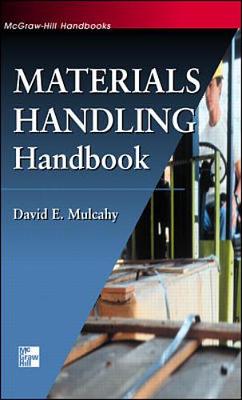 Materials Handling Handbook - Mulcahy, David E (Editor)