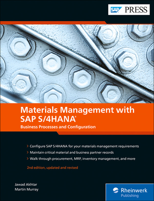 Materials Management with SAP S/4hana: Business Processes and Configuration - Akhtar, Jawad, and Murray, Martin