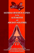 Materials Research Agenda for the Automobile and Aircraft Industries