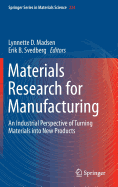 Materials Research for Manufacturing: An Industrial Perspective of Turning Materials Into New Products