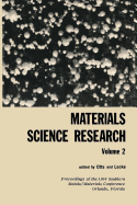 Materials Science Research: Volume 2 the Proceedings of the 1964 Southern Metals/ Materials Conference on Advances in Aerospace Materials, Held April 16-17, 1964, at Orlando, Florida, Hosted by the Orlando Chapter of the American Society of Metals