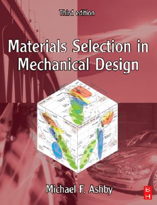 Materials Selection in Mechanical Design - Ashby, Michael F