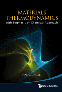 Materials Thermodynamics: With Emphasis on Chemical Approach