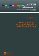 Materielle Insolvenz - Die Retrograde Ermittlung Der Zahlungsunfaehigkeit