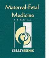 Maternal-Fetal Medicine - Resnik, Robert, MD, and Moore, Thomas, MD, and Lockwood, Charles J, Senior, MD