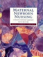 Maternal Newborn Nursing: A Family-Centered Approach - Olds, Sally Brookens, and London, Marcia L, and Ladewig, Patricia A Weiland