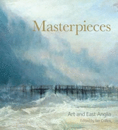 Materpieces: Art and East Anglia