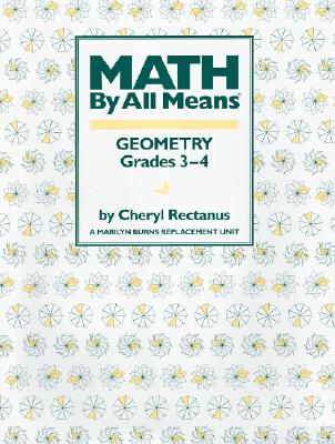 Math by All Means, Geometry, Grade 3 - Rectanus, Cheryl