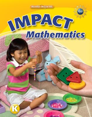 Math Connects, Grade K, Impact Mathematics, Student Edition - MacMillan/McGraw-Hill, and McGraw-Hill Education