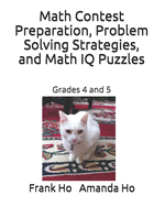 Math Contest Preparation, Problem Solving Strategies, and Math IQ Puzzles: Grades 1 and 2