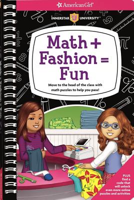 Math + Fashion = Fun: Move to the Head of the Class with Math Puzzles to Help You Pass! - Andrus, Aubre