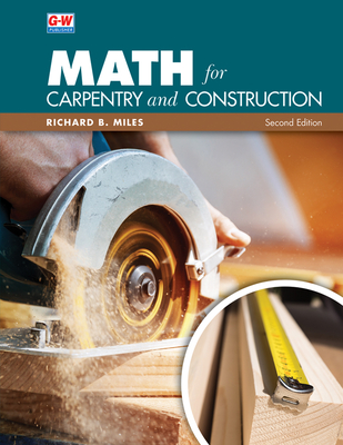 Math for Carpentry and Construction - Miles, Richard B