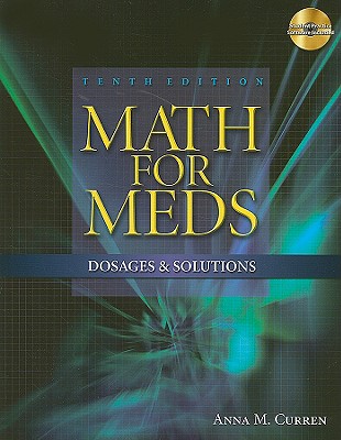 Math for Meds: Dosages and Solutions - Curren, Anna M