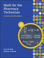 Math for the Pharmacy Technician: Concepts and Calculations - Egler, Lynn M