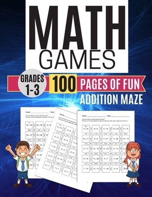 Math Games ADDITION MAZE 100 Pages of Fun Grades 1-3 - Learning, Kitty