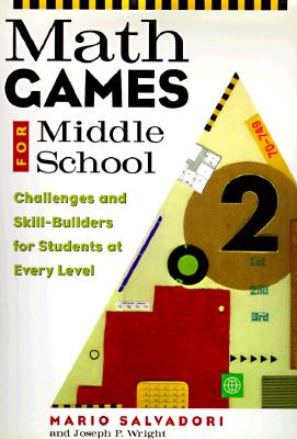 Math Games for Middle School - Salvadori, Mario, and Wright, Joseph P