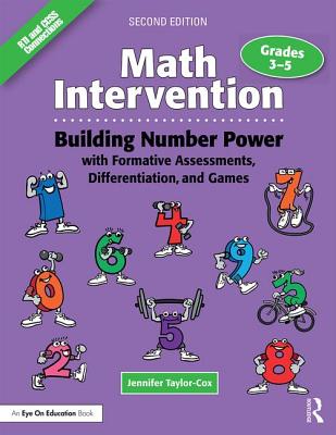 Math Intervention 3-5: Building Number Power with Formative Assessments, Differentiation, and Games, Grades 3-5 - Taylor-Cox, Jennifer