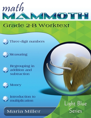 Math Mammoth Grade 2-B Worktext - Miller, Maria, Dr.