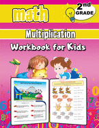 Math Multiplication Workbook for Kids - 2nd Grade: Grade 2 Activity Book, Second Grade Math Workbook, Fun Math Books for 2nd Grade