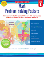 Math Problem-Solving Packets, Grade 1: Mini-Lessons for the Interactive Whiteboard with Reproducible Packets That Target and Teach Must-Know Math Skills