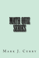 Math Quiz Series - Curry, Mark J