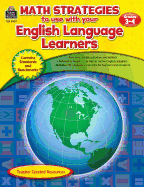 Math Strategies to Use with Your English Language Learners, Grades 3-4