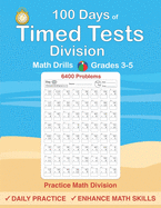 Math Timed Tests: Practice 100 Days of Division Math Drills: Digits 0-12, Division Workbook for Grades 3-5, Division Practice Problems